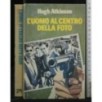 L'UOMO AL CENTRO DELLA FOTO