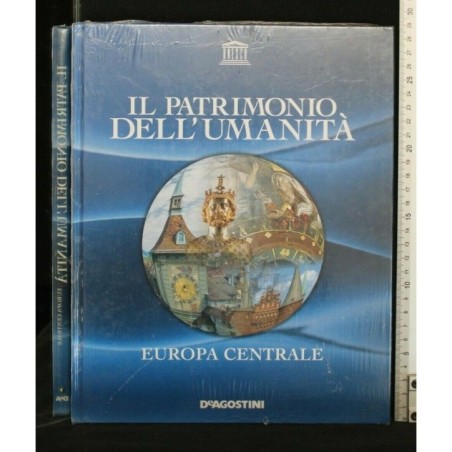 IL PATRIMONIO DELL'UMANITA' EUROPA CENTRALE