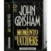 IL MOMENTO DI UCCIDERE