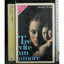 TRE VITE UN AMORE