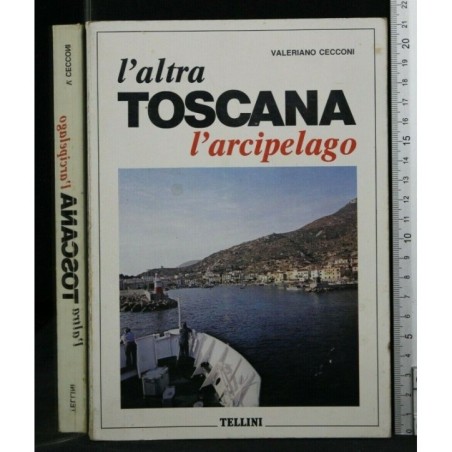 L'ALTRA TOSCANA L'ARCIPELAGO
