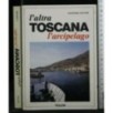 L'ALTRA TOSCANA L'ARCIPELAGO