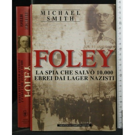 FOLEY LA SPIA CHE SALVO' 10.000 EBREI DAI LAGER NAZISTI