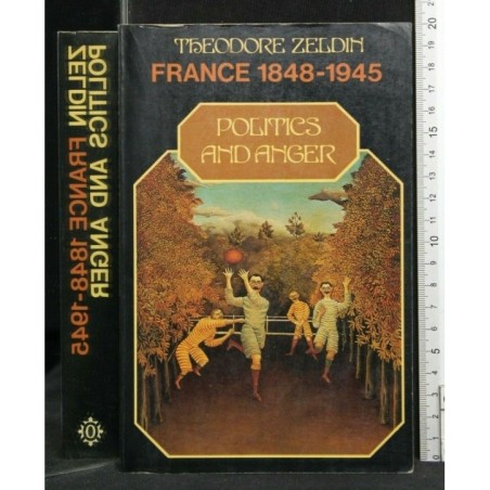 FRANCE 1848-1945 POLITCS & ANGER