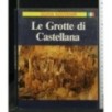 LE GROTTE DI CASTELLANA