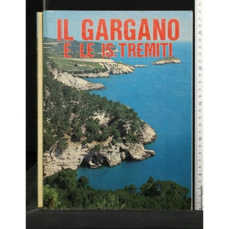IL GARGANO E LE IS. TREMITI