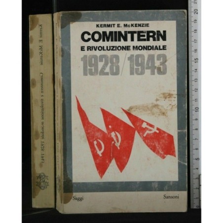 COMINTERN E RIVOLUZIONE MONDIALE 1928/1943