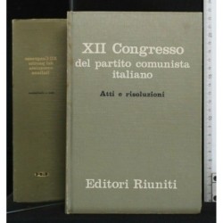 XII CONGRESSO DEL PARTITO COMUNISTA ITALIANO ATTI E RISOLUZIONI