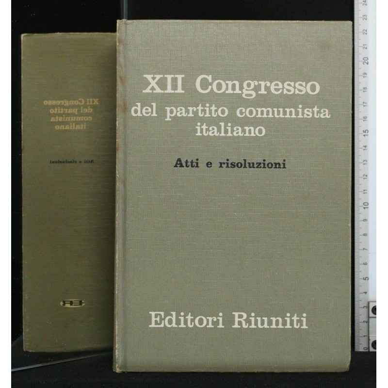 XII CONGRESSO DEL PARTITO COMUNISTA ITALIANO ATTI E RISOLUZIONI