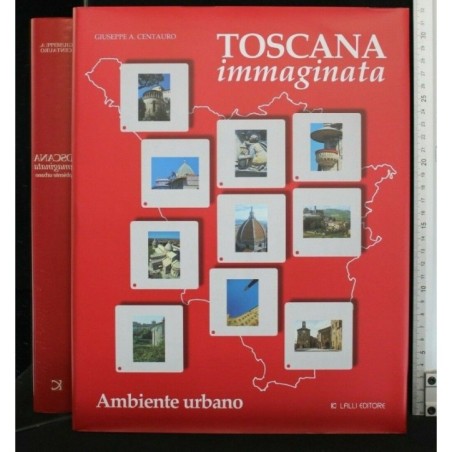TOSCANA IMMAGINATA, AMBIENTE URBANO