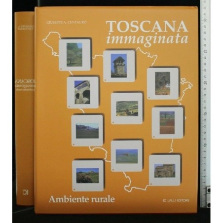 TOSCANA IMMAGINATA, AMBIENTE RURALE