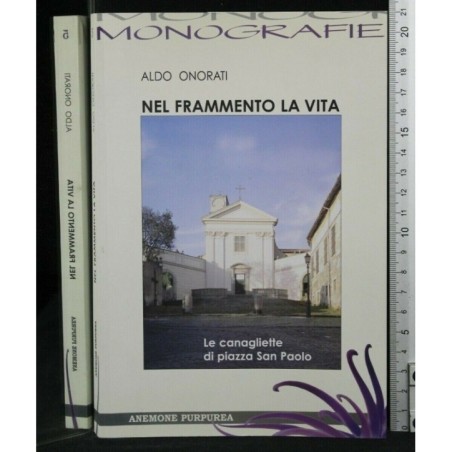 NEL FRAMMENTO LA VITA