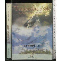 TRA TENEBRE E SOLE, OGNI STORIA D'AMORE È UN ROMANZO