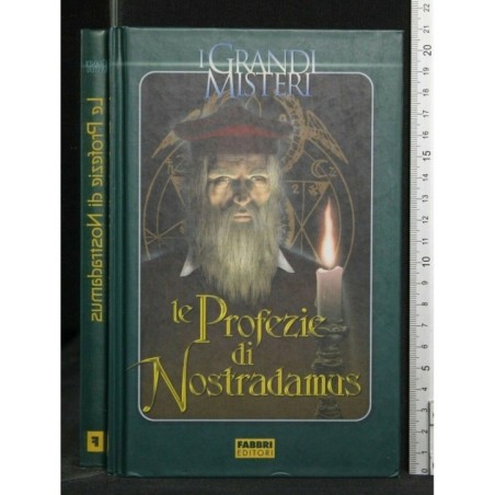 I GRANDI MISTERI LE PROFEZIE DI NOSTRADAMUS