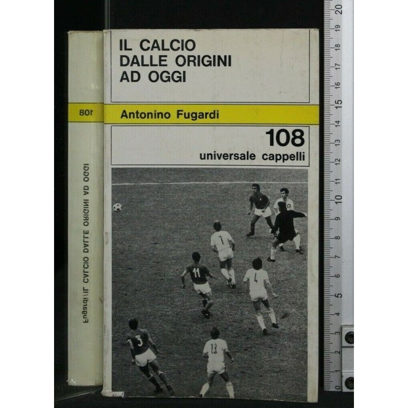 IL CALCIO DALLE ORIGINI AD OGGI