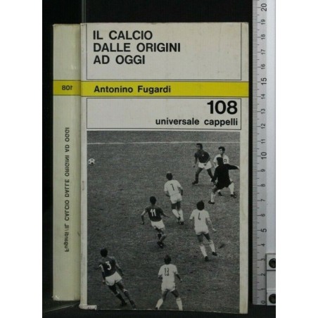IL CALCIO DALLE ORIGINI AD OGGI
