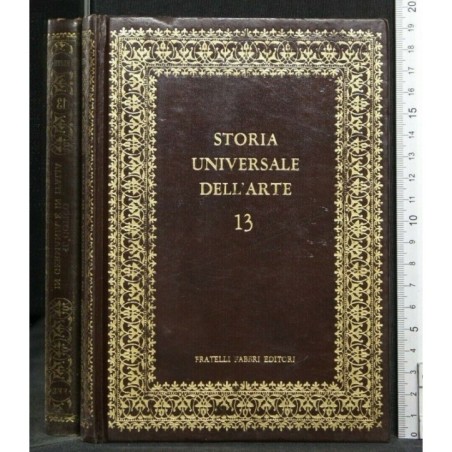 STORIA UNIVERSALE DELL'ARTE 13 IL GOTICO IN GERMANIA E IN ITALIA