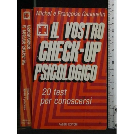 IL VOSTRO CHECK-UP PSICOLOGICO