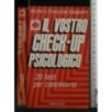 IL VOSTRO CHECK-UP PSICOLOGICO