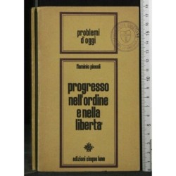 PROGRESSO NELL'ORDINE E NELLA LIBERTA'
