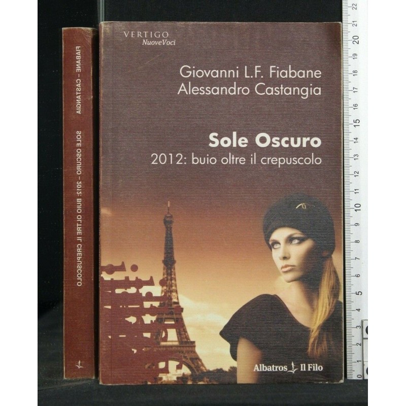 SOLE OSCURO. 2012: BUIO OLTRE IL CREPUSCOLO _x000D_