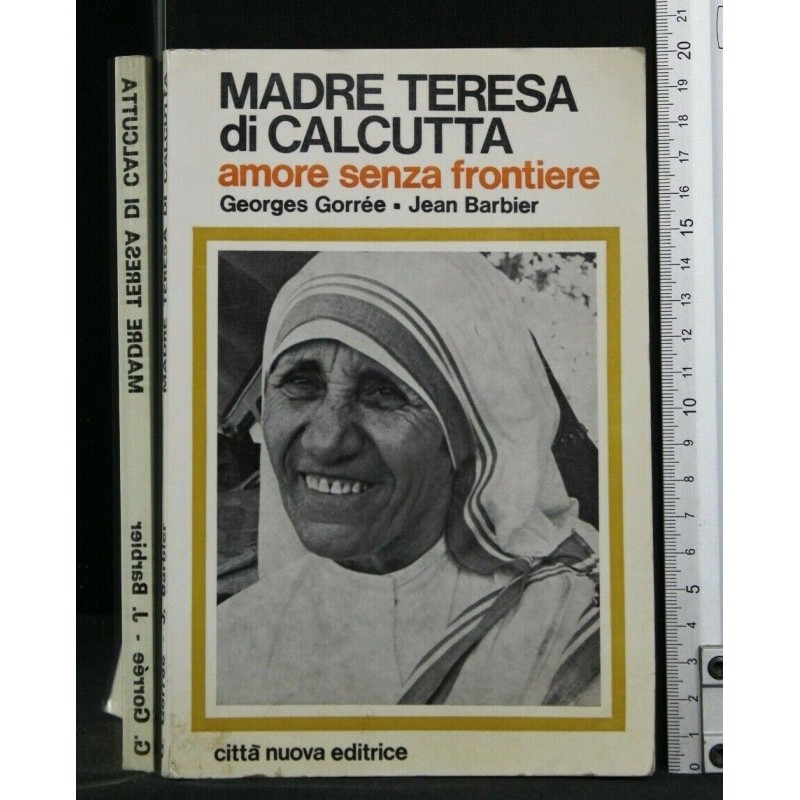 MADRE TERESA DI CALCUTTA AMORE SENZA FRONTIERE