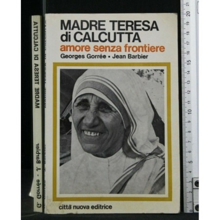 MADRE TERESA DI CALCUTTA AMORE SENZA FRONTIERE