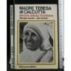 MADRE TERESA DI CALCUTTA AMORE SENZA FRONTIERE