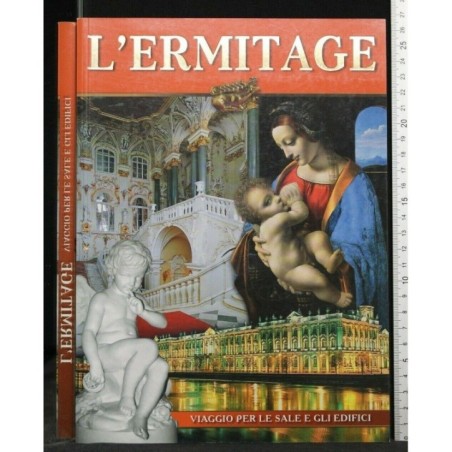 L'ERMITAGE, VIAGGIO PER LE SALE E GLI EDIFICI