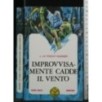 IMPROVVISAMENTE CADDE IL VENTO. LE POEZAT-GUIGNER.