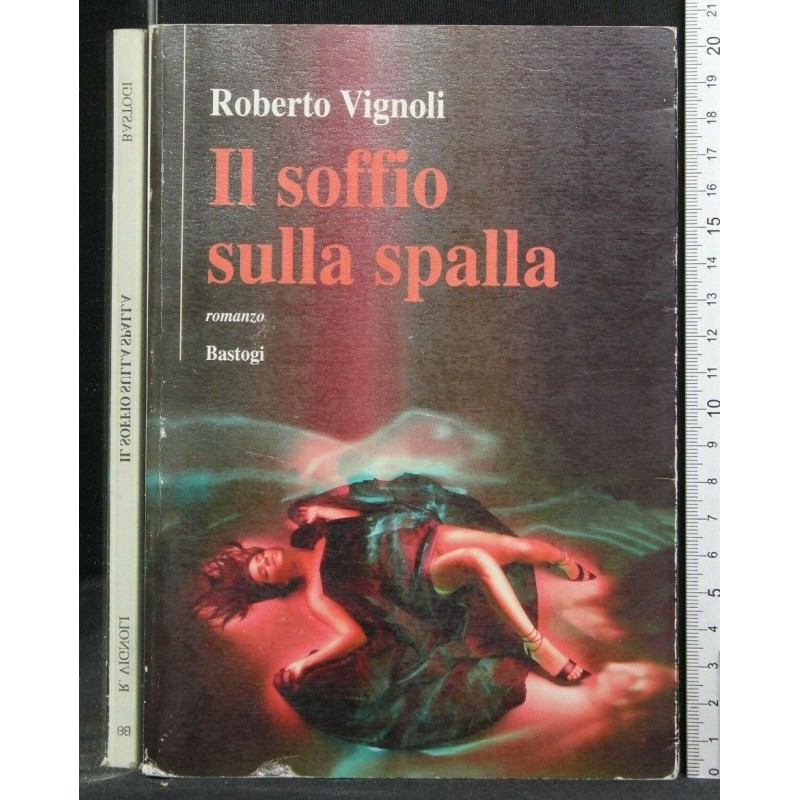 IL SOFFIO SULLA SPALLA. ROBERTO VIGNOLI.