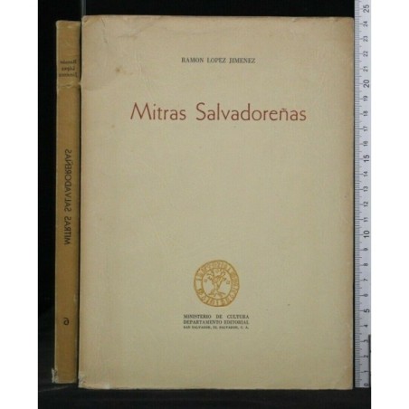 MITRAS SALVADORENAS. RAMON LOPEZ JIMENEZ. MINISTERIO DE CULTURA.