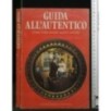 GUIDA ALL'AUTENTICO, COME COLLEZIONARE OGGETTI ANTICHI. JOHN