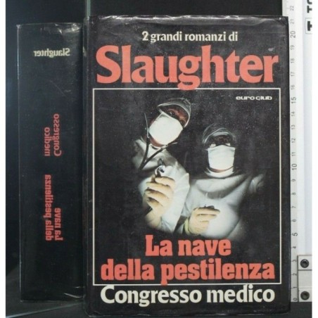 DUE GRANDI ROMANZI: LA NAVE DELLA PESTILENZA, CONGRESSO MEDICO