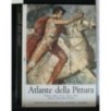 ATLANTE DELLA PITTURA PREISTORIA EGITTO GRECIA ETRURIA ROMA PRI