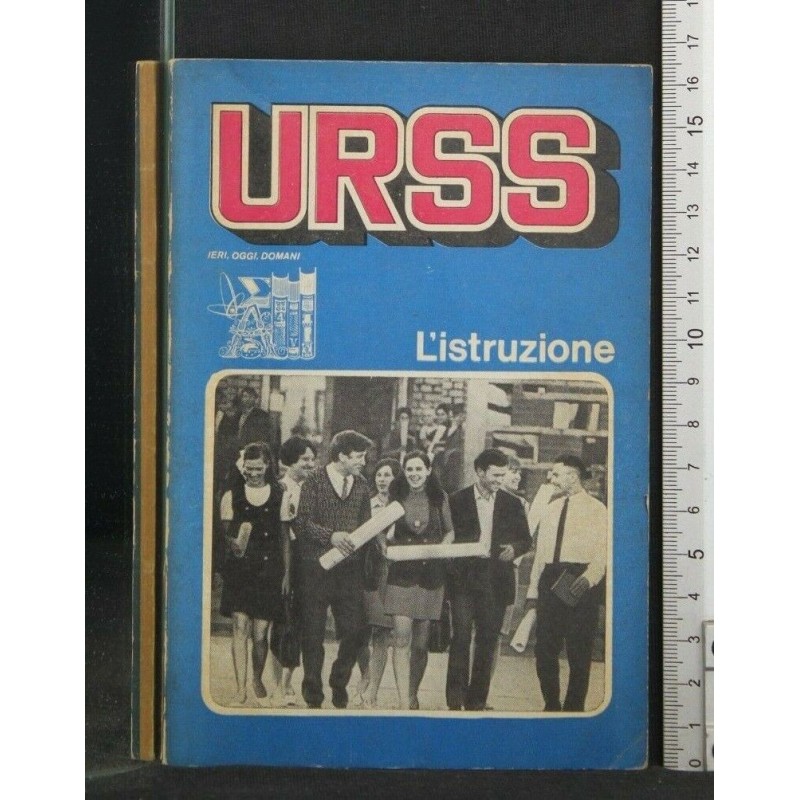 URSS IERI, OGGI E DOMANI. L'ISTRUZIONE