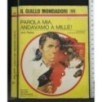 GIALLO MONDADORI PAROLA MIA, ANDAVAMO A MILLE!