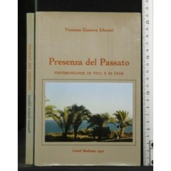 PRESENZA DEL PASSATO. TESTIMONIANZE DI VITA E DI FEDE