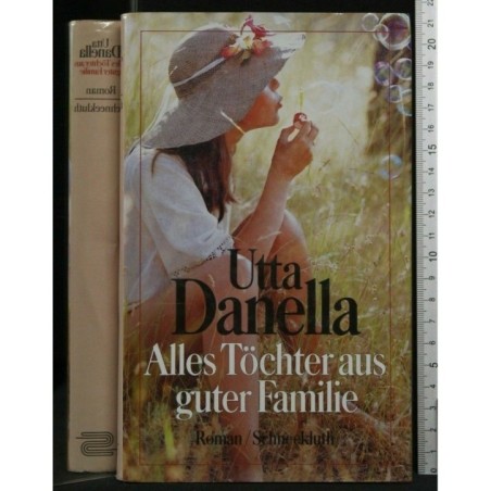 UTTA DANELLA ALLES TOCHTERAUS GUTER FAMILIE
