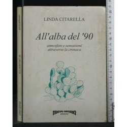 ALL'ALBA DEL '90, ATMOSFERE E SENSAZIONI ATTRAVERSO LA CRONACA