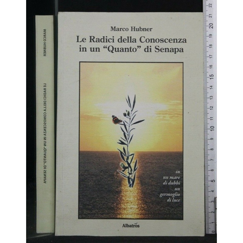LE RADICI DELLA CONOSCENZA IN UN "QUANTO" DI SENAPA