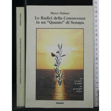 LE RADICI DELLA CONOSCENZA IN UN "QUANTO" DI SENAPA