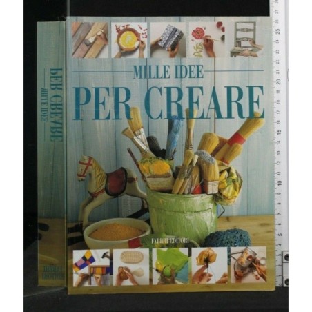 MILLE IDEE PER CREARE