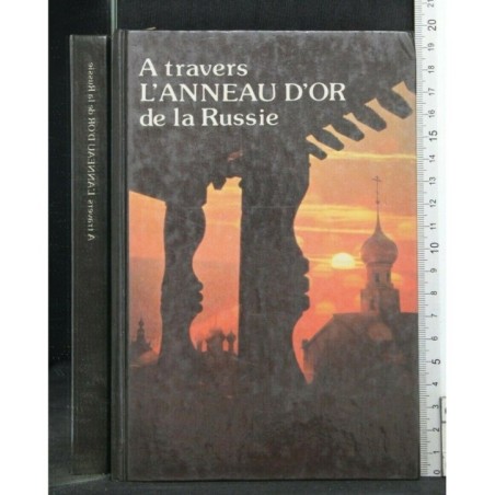 A TRAVERS L'ANNEAU D'OR DE LA RUSSIE