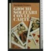 GIOCHI SOLITARI CON LE CARTE