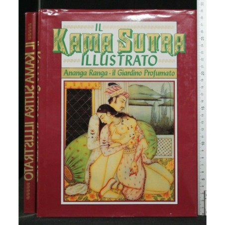 IL KAMA SUTRA ILLUSTRATO, ANANGA RANGA-IL GIARDINO PROFUMATO