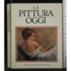 LA PITTURA OGGI