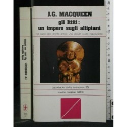 GLI ITTITI: UN IMPERO SUGLI ALTIPIANI