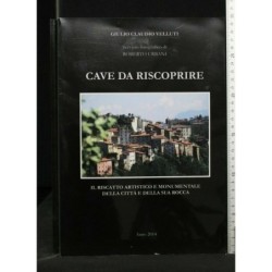 CAVE DA RISCOPRIRE
