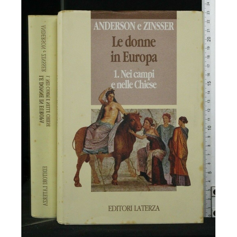 LE DONNE IN EUROPA 1. NEI CAMPI E NELLE CHIESE 2. NEI CASTELLI E